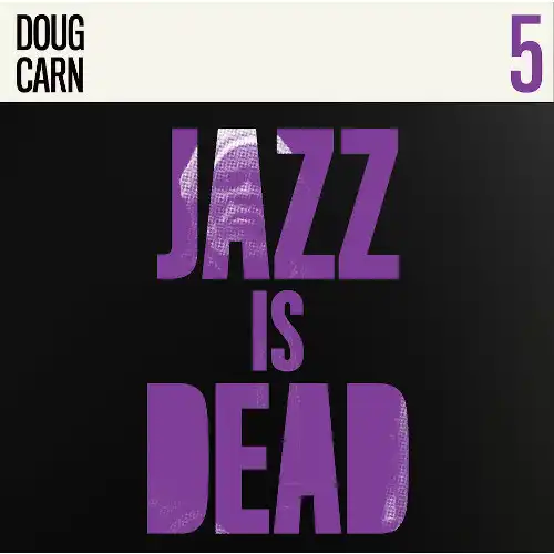 ADRIAN YOUNGEALI SHAHEED MUHAMMAD / DOUG CARN - JAZZ IS DEAD