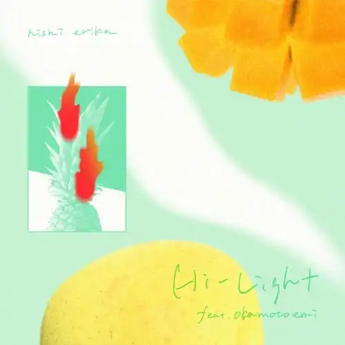 西恵利香 / HI-LIGHT FEAT. おかもとえみ