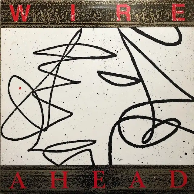 WIRE / AHEAD