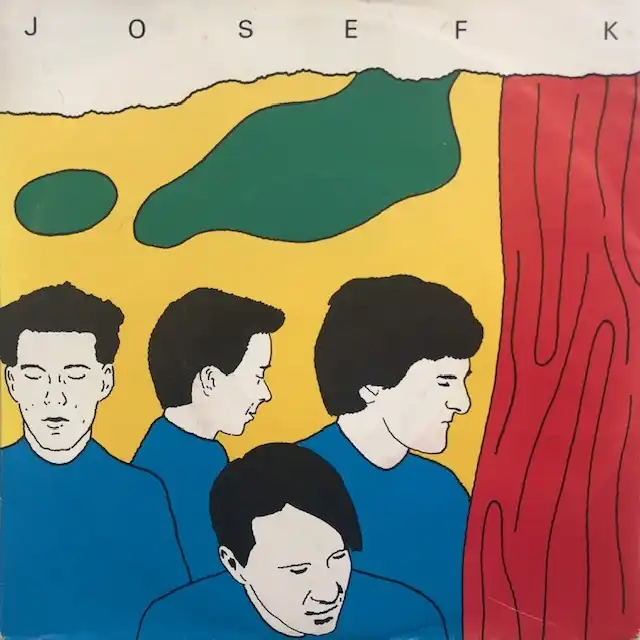 JOSEF K / SORRY FOR LAUGHING 