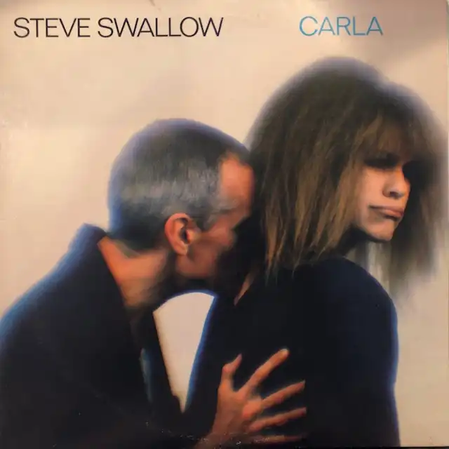 STEVE SWALLOW / CARLA