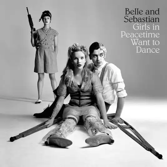 BELLE AND SEBASTIAN / GIRLS IN PEACETIME WANT TO DANCEΥʥ쥳ɥ㥱å ()