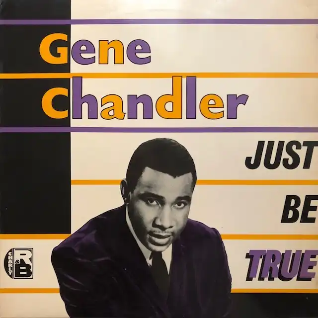 GENE CHANDLER / JUST BE TRUE