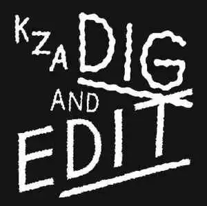 KZA (FORCE OF NATURE) / DIG AND EDIT