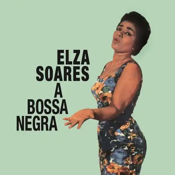 ELZA SOARES / A BOSSA NEGRA