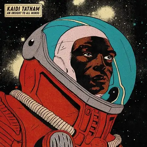 KAIDI TATHAM / AN INSIGHT TO ALL MINDS