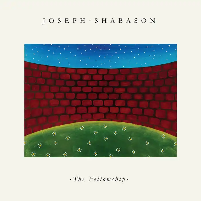 JOSEPH SHABASON / FELLOWSHIP