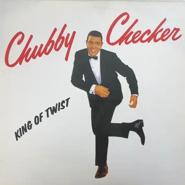 CHUBBY CHECKER / KING OF TWIST