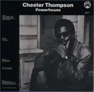 CHESTER THOMPSON / POWERHOUSE