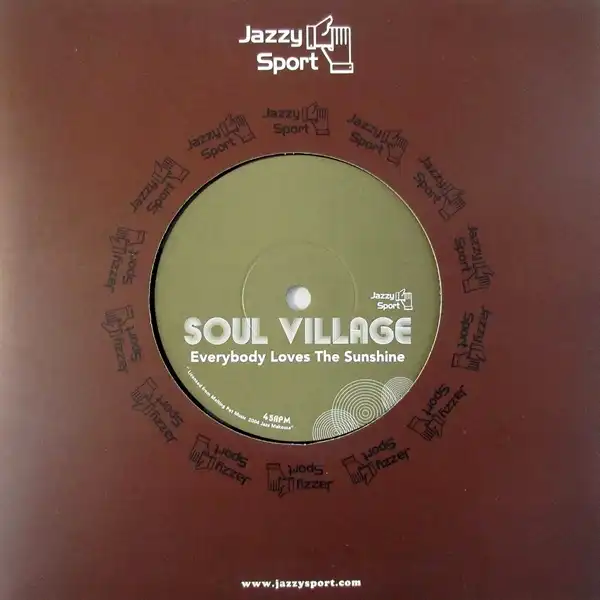 SOUL VILLAGE / EVERYBODY LOVES THE SUNSHINE  WE GETTIN' DOWN