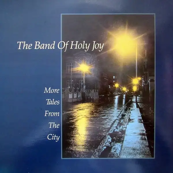 BAND OF HOLY JOY / MORE TALES FROM THE CITY