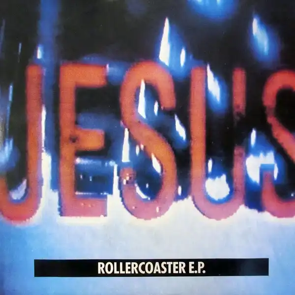 JESUS AND MARY CHAIN / ROLLERCOASTER E.P.