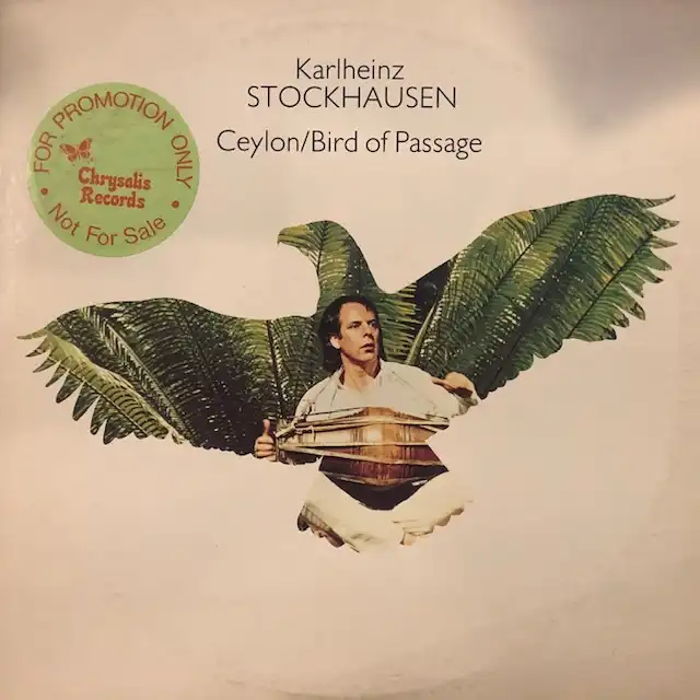 KARLHEINZ STOCKHAUSEN / CEYLON ／ BIRD OF PASSAGE