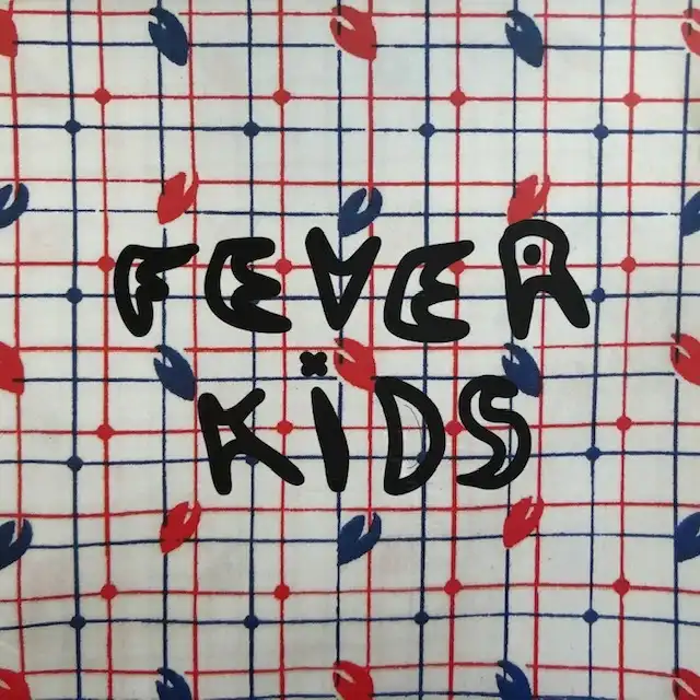 FEVER KIDS / SAME