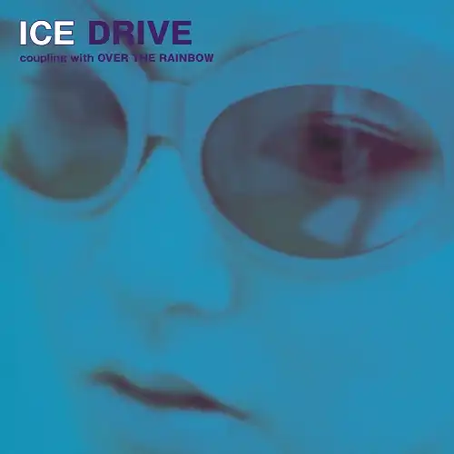ICE / DRIVE ／ OVER THE RAINBOW