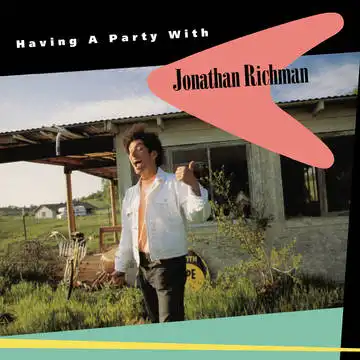 JONATHAN RICHMAN / HAVING A PARTY WITH JONATHAN RICHMAN 