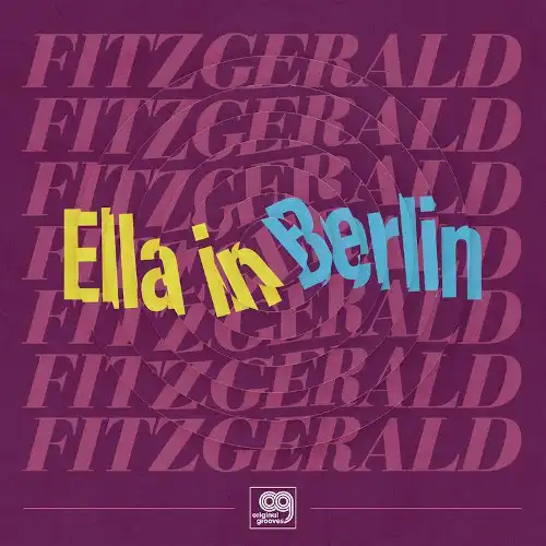 ELLA FITZGERALD / ORIGINAL GROOVES : ELLA IN BERLINΥʥ쥳ɥ㥱å ()