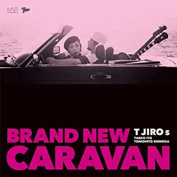 TϩS / BRAND NEW CARAVAN