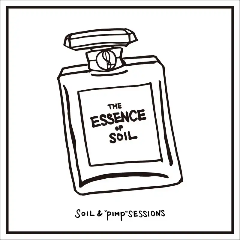 SOIL& PIMP SESSIONS / ESSENCE OF SOIL