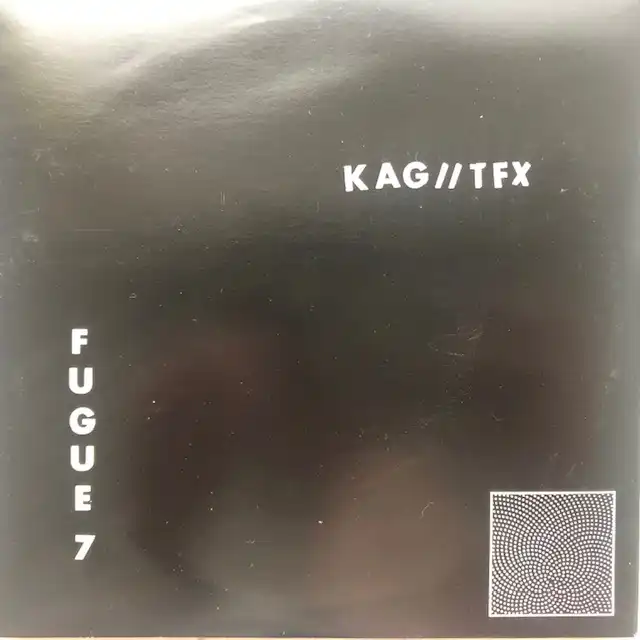 KAG  TFX / FUGUE 7