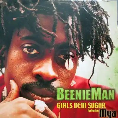 BEENIE MAN / GIRLS DEM SUGAR FEATURING MYA