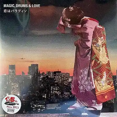 MAGIC DRUMS & LOVE / 恋はパラディソ