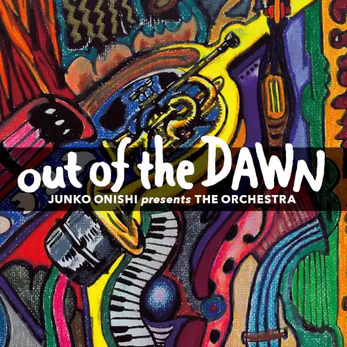  PRESENTS THE ORCHESTRA / OUT OF THE DAWN