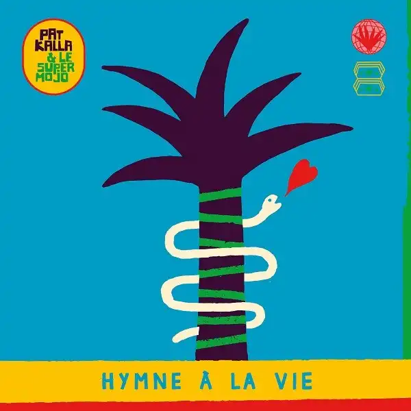 PAT KALLA & LE SUPER MOJO / HYMNE A LA VIEΥʥ쥳ɥ㥱å ()