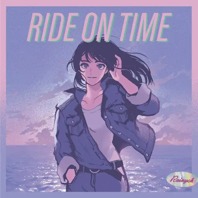 RAINYCH / RIDE ON TIME ／ SAY SO-JAPANESE VERSION (TOFUBEATS REMIX)