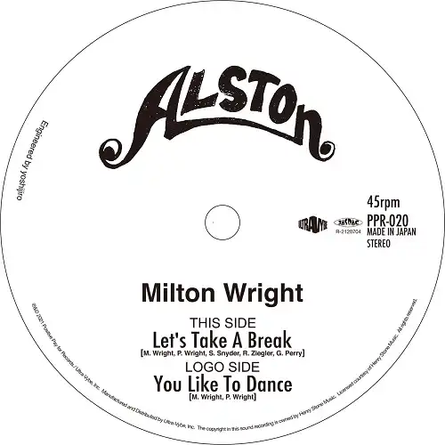 MILTON WRIGHT / LET'S TAKE A BREAK ／ YOU LIKE TO DANCE