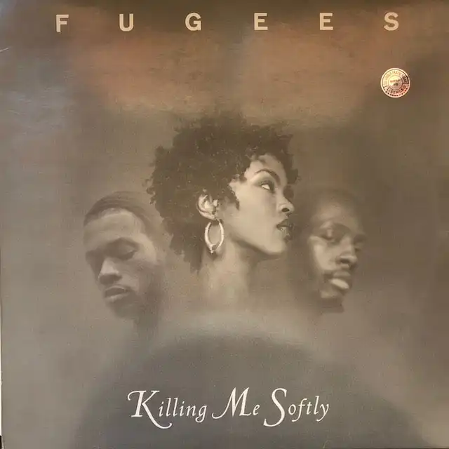 FUGEES / KILLING ME SOFTLY