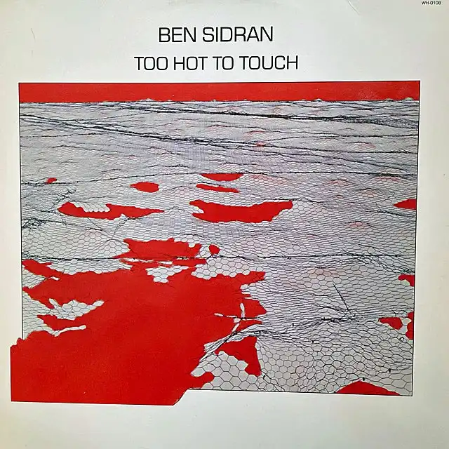 BEN SIDRAN / TOO HOT TO TOUCH
