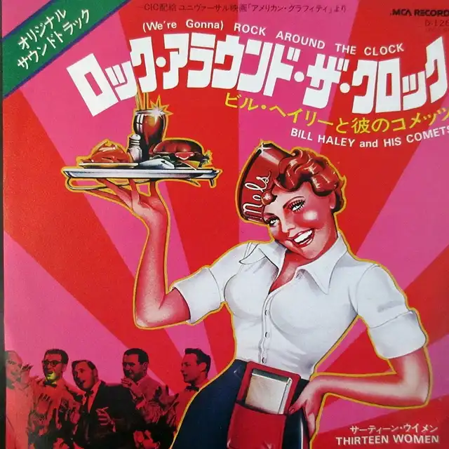 BILL HALEY AND HIS COMETS / (WERE GONNA) ROCK AROUND THE CLOCK  THIRTEEN WOMEN
