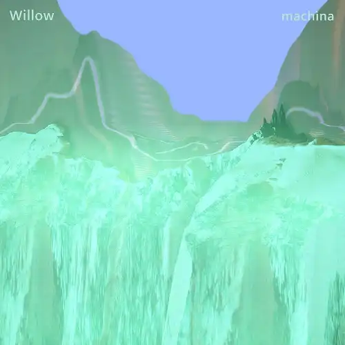 MACHINA / WILLOW