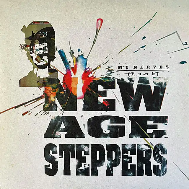 NEW AGE STEPPERS / MY NERVES (PUNK)