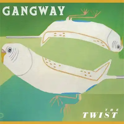 GANGWAY / TWIST