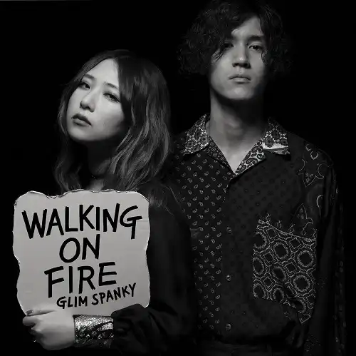 GLIM SPANKY / WALKING ON FIRE