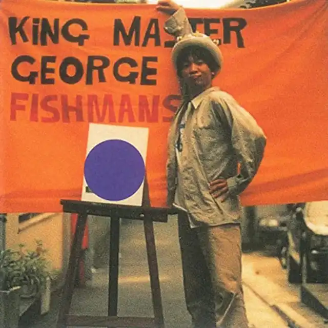 FISHMANS (フィッシュマンズ) / KING MASTER GEORGE
