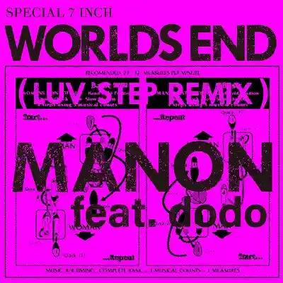 MANON / WORLD'S END FEAT. DODO (LUV STEP REMIX) Υʥ쥳ɥ㥱å ()