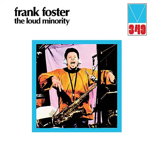 FRANK FOSTER / LOUD MINORITY
