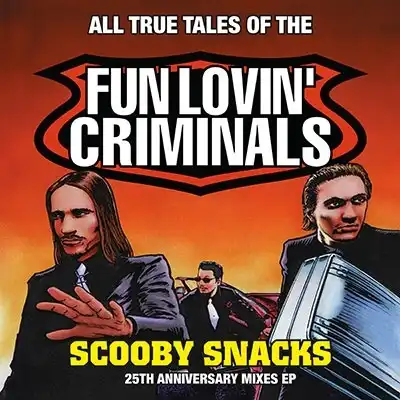 FUN LOVIN CRIMINALS / SCOOBY SNACKS (25TH ANNIVERSARY MIXED EP)Υʥ쥳ɥ㥱å ()