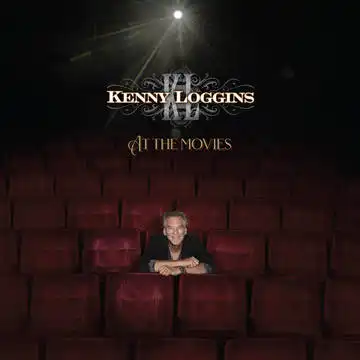KENNY LOGGINS / AT THE MOVIES