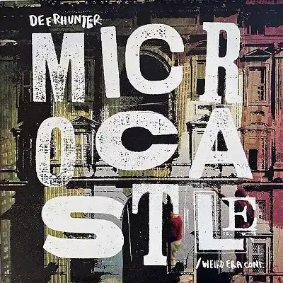 DEERHUNTER / MICROCASTLE ／ WEIRD ERA CONT.
