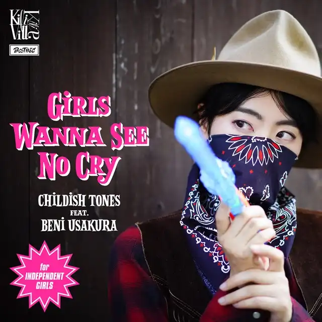 CHILDISH TONES feat.宇佐蔵べに / GIRLS WANNA SEE NO CRY