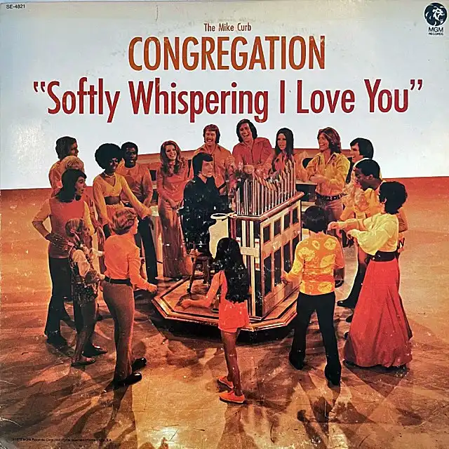 MIKE CURB CONGREGATION / SOFTLY WHISPERING I LOVE YOU