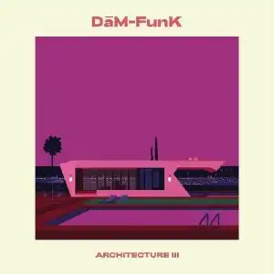 DAM-FUNK / ARCHITECTURE III
