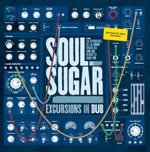 SOUL SUGAR / EXCURSIONS IN DUB