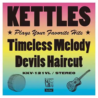 KETTLES / TIMELESS MELODY