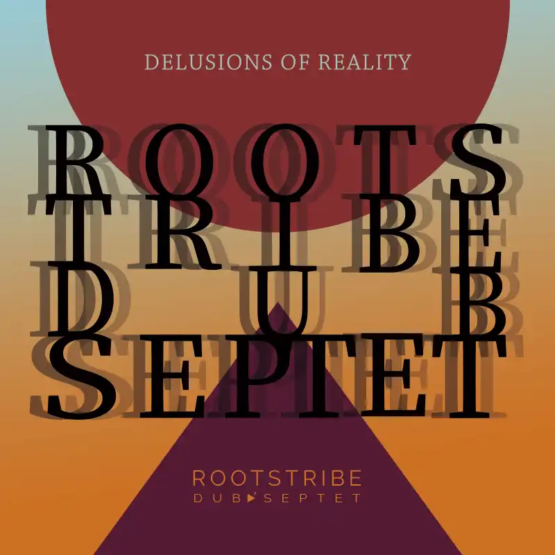 ROOTSTRIBE DUB SEPTET / DELUSIONS OF REALITYΥʥ쥳ɥ㥱å ()