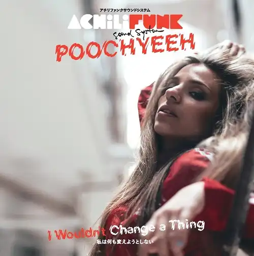 ACHILIFUNK SOUND SYSTEM / I WOULDN’T CHANGE A THING